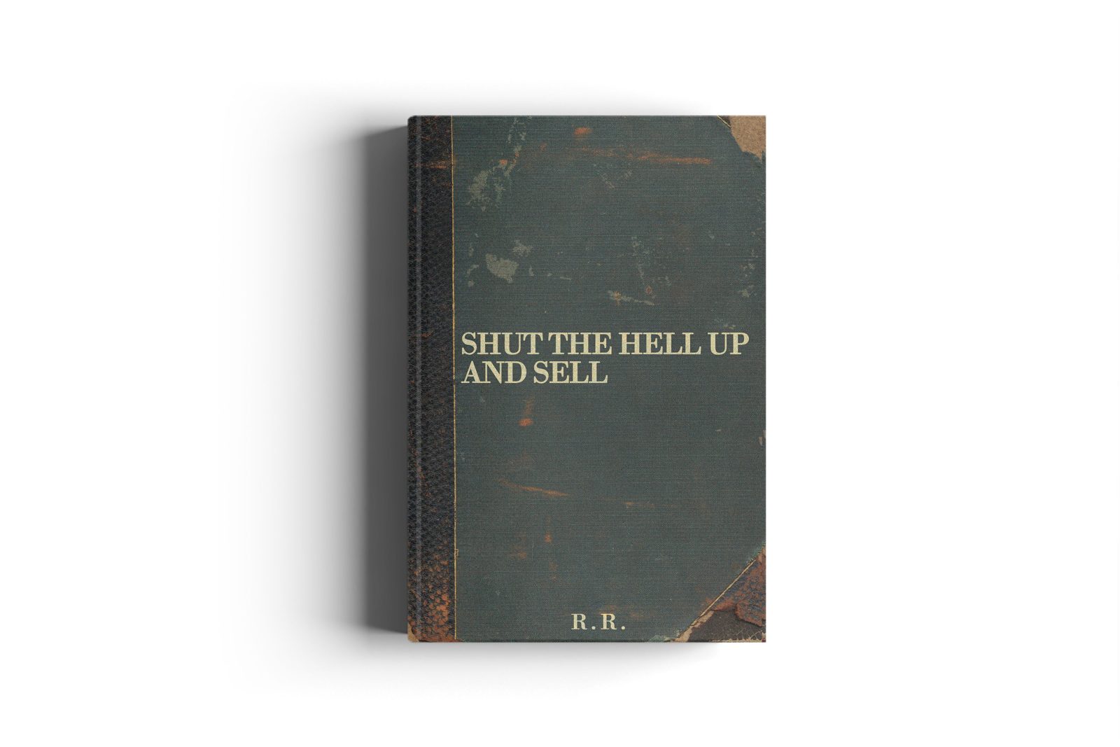 Shut The Hell Up and Sell book cover mockup